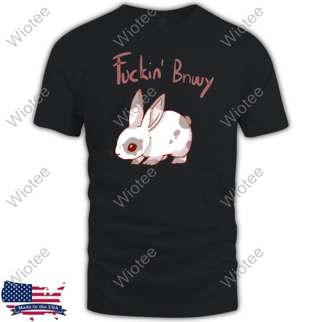 Fuckin Bnuuy T-Shirt