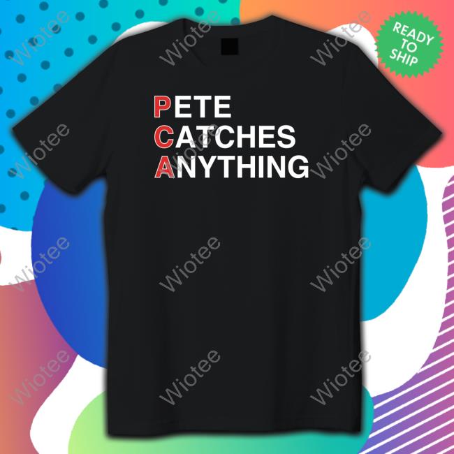 Pca Pete Catches Anything Crewneck Sweatshirt Pca Pete Catches Anything T Shirt