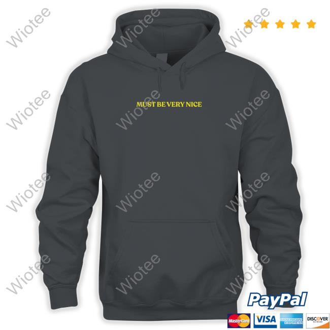 Hamish And Andy Merch Must Be Very Nice Tee Shirt Official Must Be Very Nice T Shirts