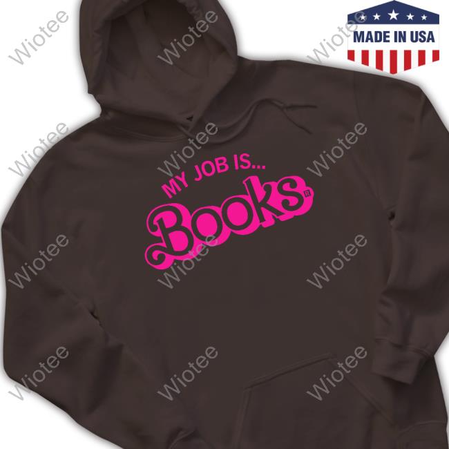 Official Kaitlyn Schiess My Job Is Books Shirt