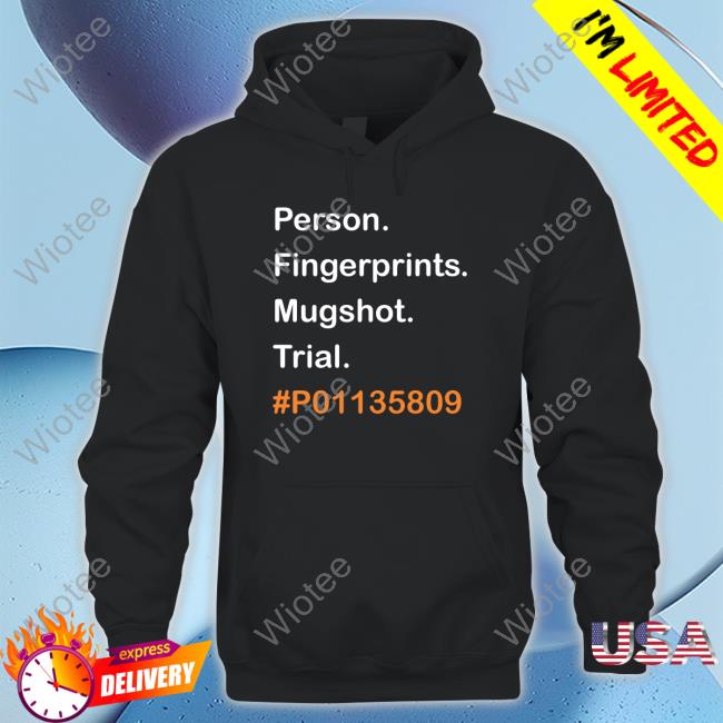 Person Fingerprints Mugshot Trial #P01135809 Long Sleeve T Shirt