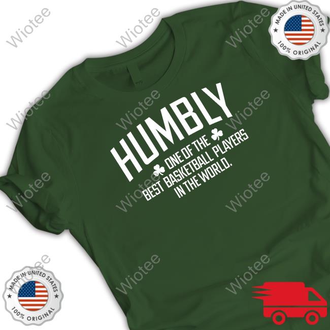 Official Breakingt Humbly One Of The Best Basketball Players In The World Tee
