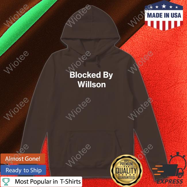 Blocked By Willson Shirt Official Obvious Shirts Merch Blocked By Willson Shirt