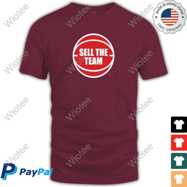 Official Detroit Sell The Team T-Shirt Detroit Pistons Sell The Team Tee