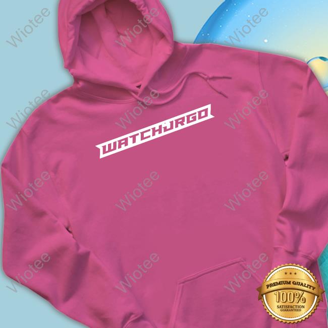 Watchjrgo Merch Watchjrgo Logo Hooded Sweatshirt Official Watchjrgo Logo T Shirt