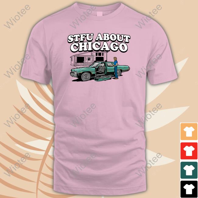 Harebrained Merch Stfu About Chicago Auto Wreckers Shirts Harebrained Merch Stfu About Chicago Auto Wreckers Shirts