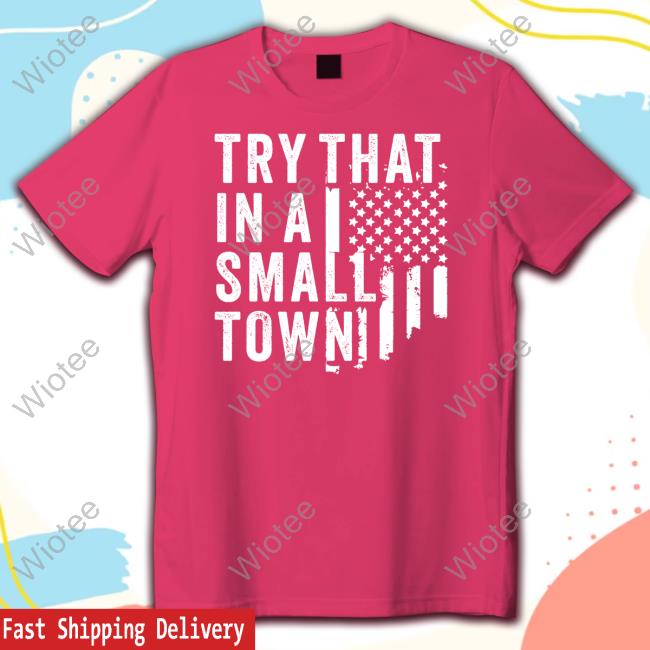 Try This In A Small Town Hooded Sweatshirt