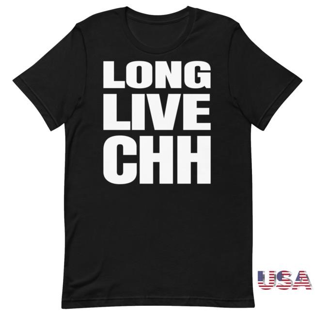 Long Live CHH Shirt K-Drama