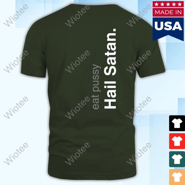 Official Behemoth Metal Shop Holy Blvk Eat Pussy Hail Satan Tee Eat Pussy Hail Satan T-Shirt