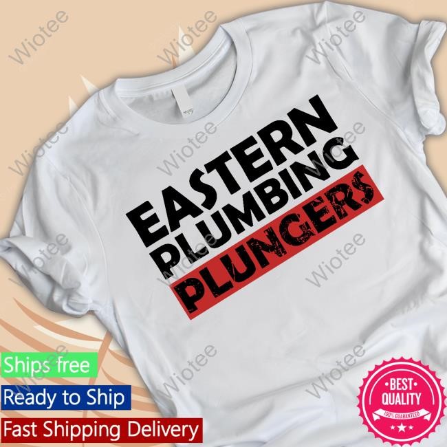Eastern Plumbing Plungers Shirt Shirt