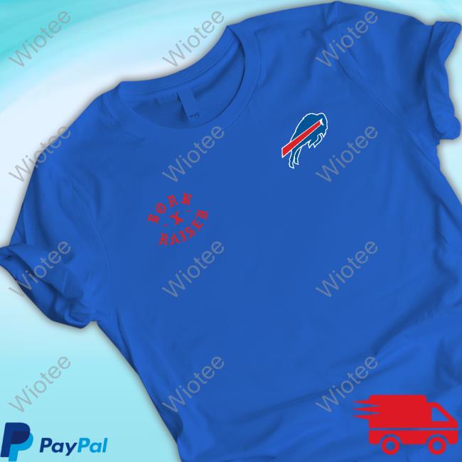Official Fanatics Merch Buffalo Bills Born x Raised T-Shirt Buffalo Bills Born x Raised Shirt