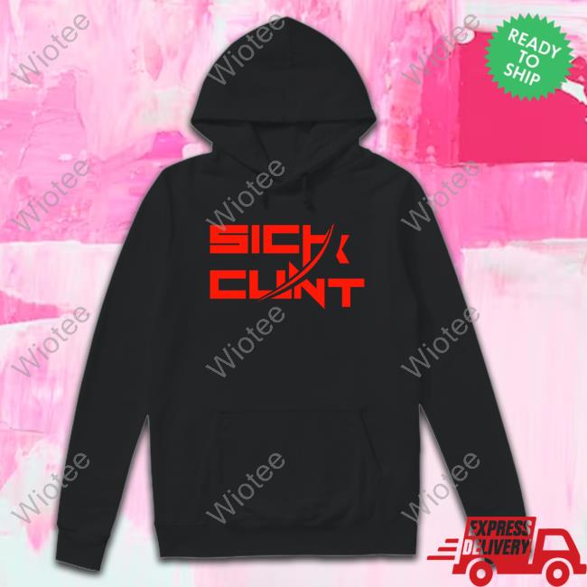 Dave Oshry Sick Cunt Shirt