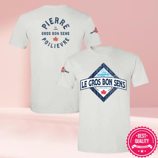 Official Pierre Poilievre Conservative Party Of Canada T-Shirt Unisexe Le Gros Bon Sens White