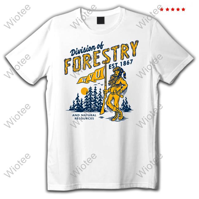 Wvu Division Of Forestry Shirt