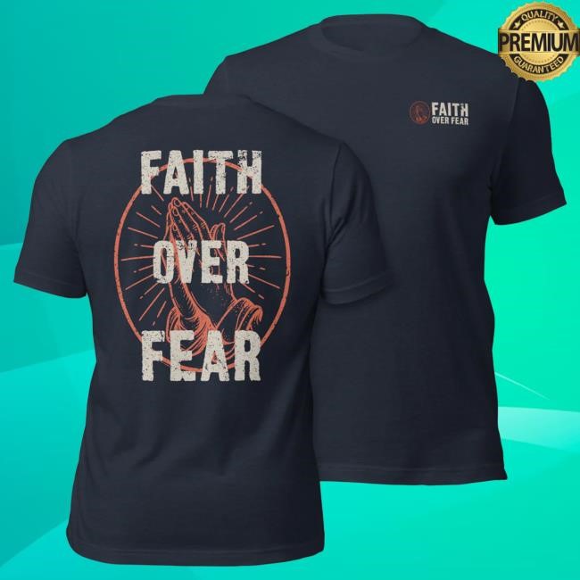 Official 717 Supply Store Shop Faith Over Fear Shirt Official 717 Supply Store Shop Faith Over Fear Shirt