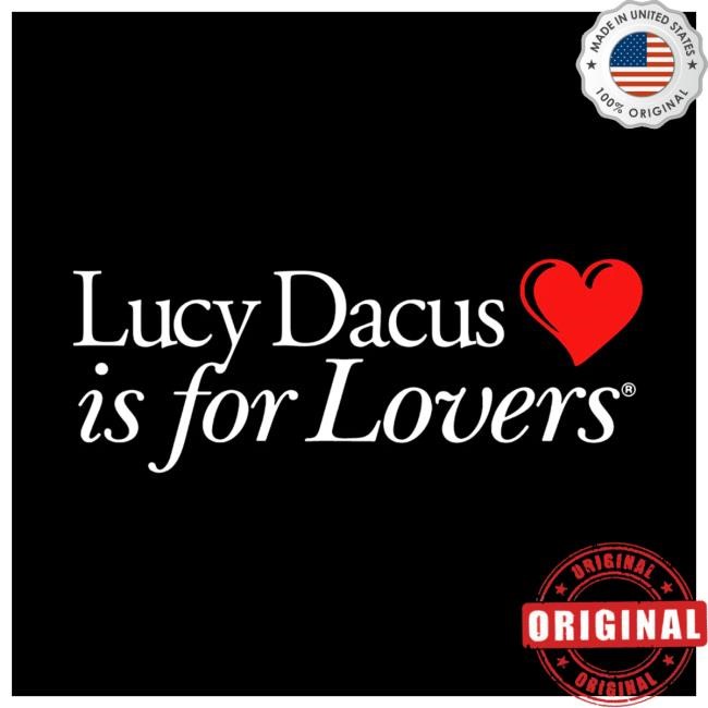 Official Lucy Dacus Store Lucy Dacus Is For Lovers Hot Shirt