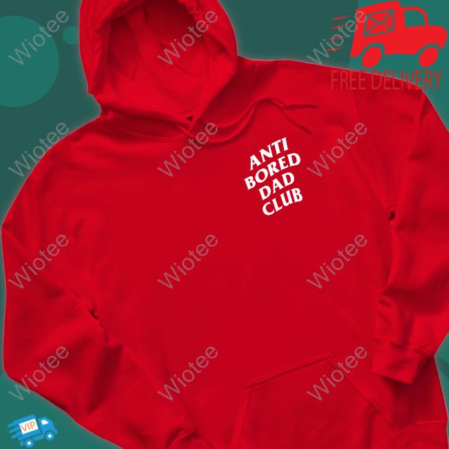 Anti-Bored Dad Club T Shirt