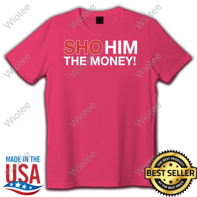 Waddleand Silvy Sho Him The Money Tee Shirt