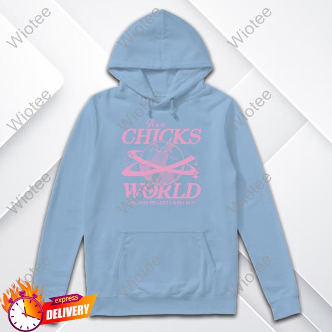 Official Barstool Sports Store It's A Chicks World And You’Re Just Living In It Shirt It's A Chicks World T-Shirt