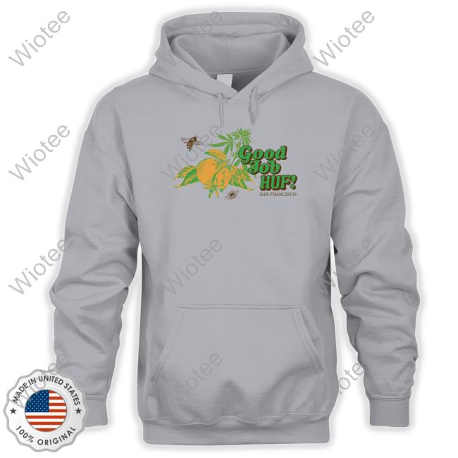Good Job Huf Hoodie